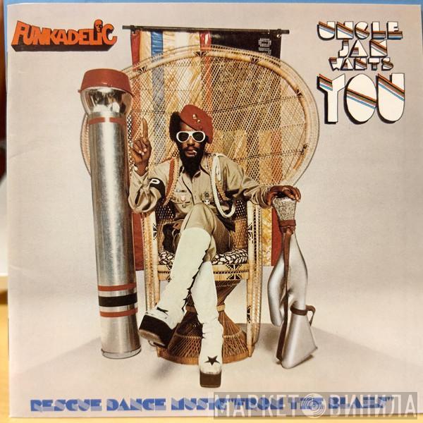  Funkadelic  - Uncle Jam Wants You