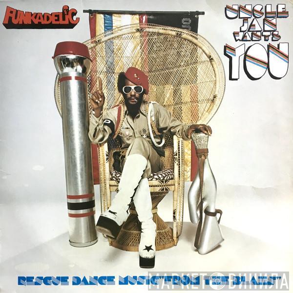  Funkadelic  - Uncle Jam Wants You