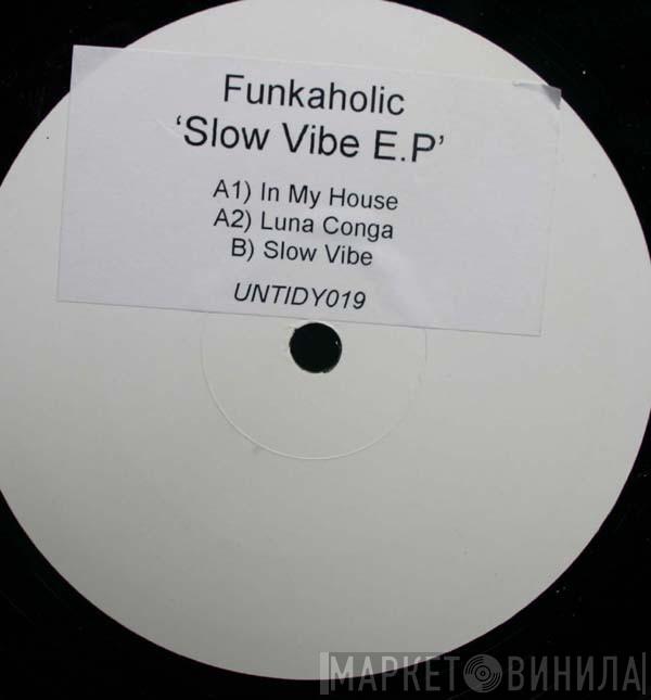 Funkaholic - My House