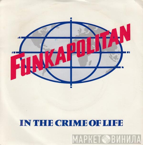 Funkapolitan - In The Crime Of Life