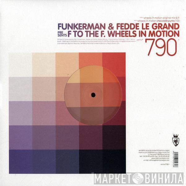 Funkerman, Fedde Le Grand, F To The F - Wheels In Motion