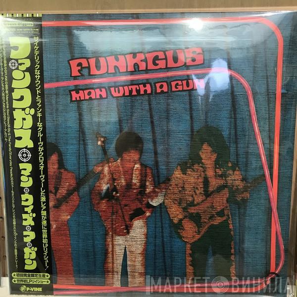 Funkgus - Man With A Gun