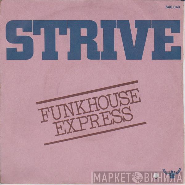  Funkhouse Express  - Strive
