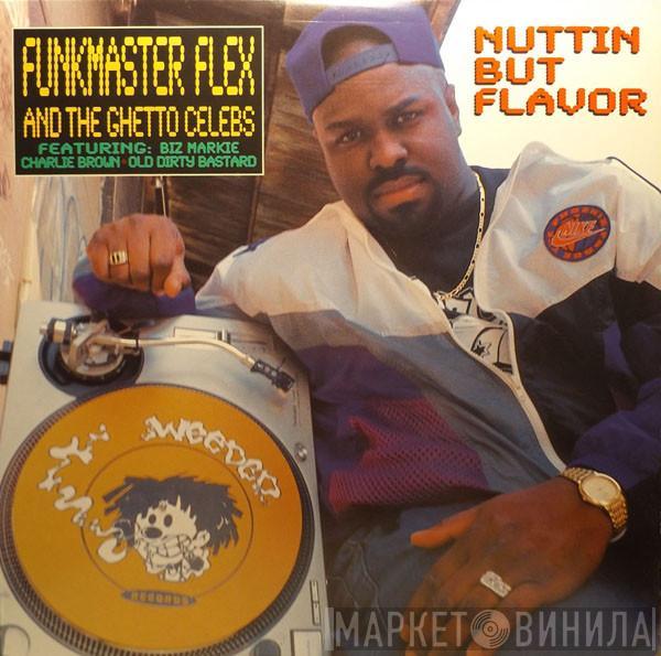 Funkmaster Flex & The Ghetto Celebs - Nuttin But Flavor