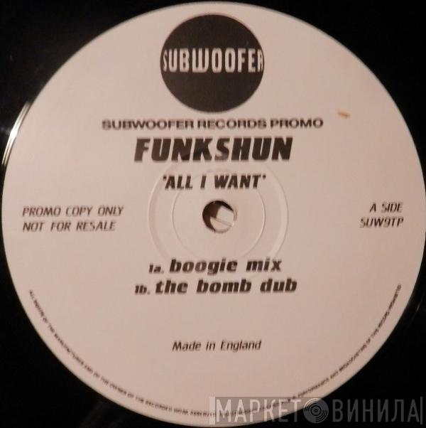 Funkshun - All I Want