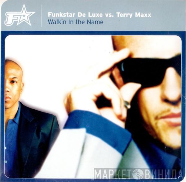 Funkstar De Luxe, Terry Maxx - Walkin In The Name