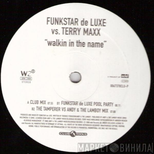 Funkstar De Luxe, Terry Maxx - Walkin In The Name