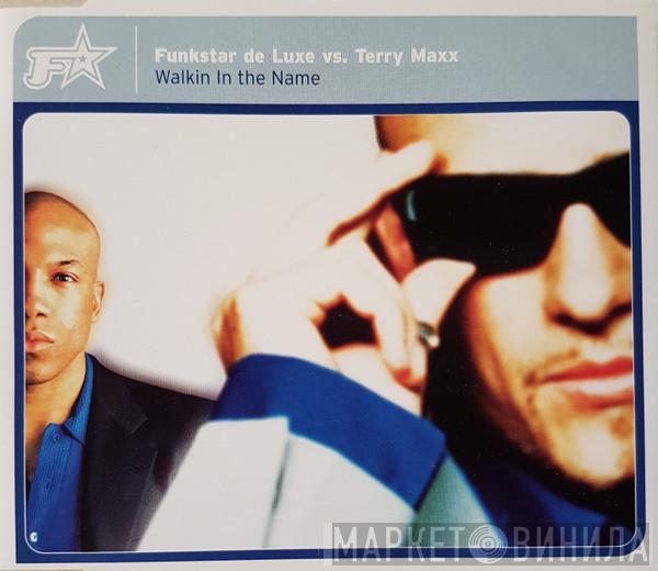 Funkstar De Luxe, Terry Maxx - Walkin In The Name