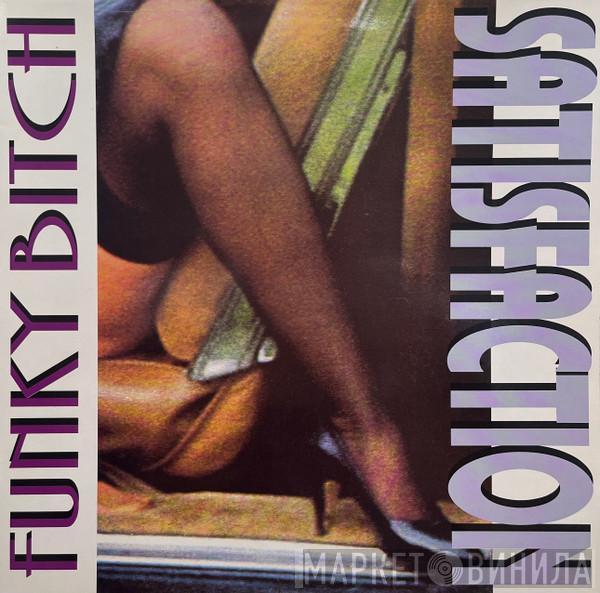 Funky Bitch - Satisfaction