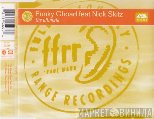 Funky Choad, Nick Skitz - The Ultimate