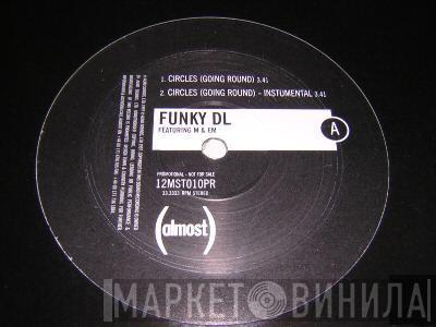 Funky DL - Circles (Going Round) / The Promo