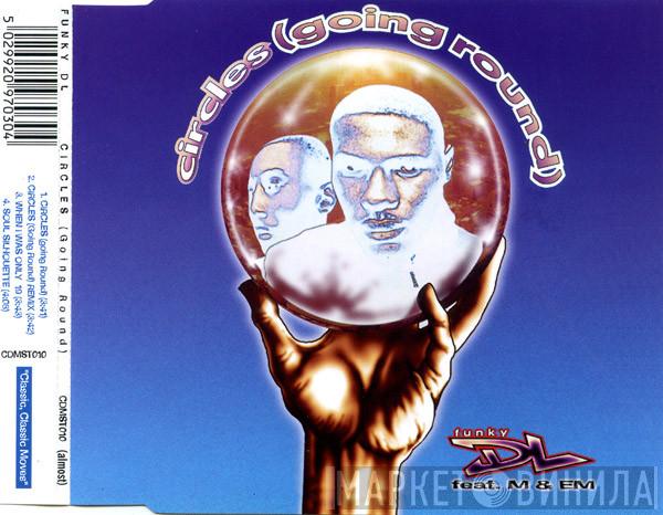 Funky DL, M & EM - Circles (Going Round)