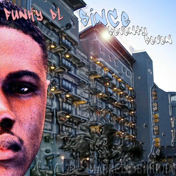 Funky DL - Since 77