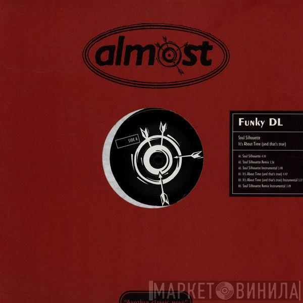 Funky DL - Soul Silhouette / It's About Time (And That's True)