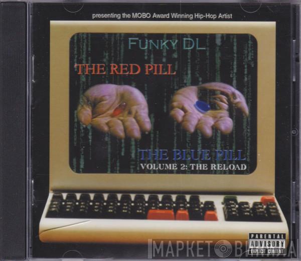  Funky DL  - The Red Pill, The Blue Pill (Volume 2: The Reload)