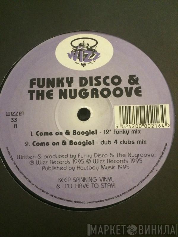 Funky Disco & Nu Groove - Come On & Boogie!