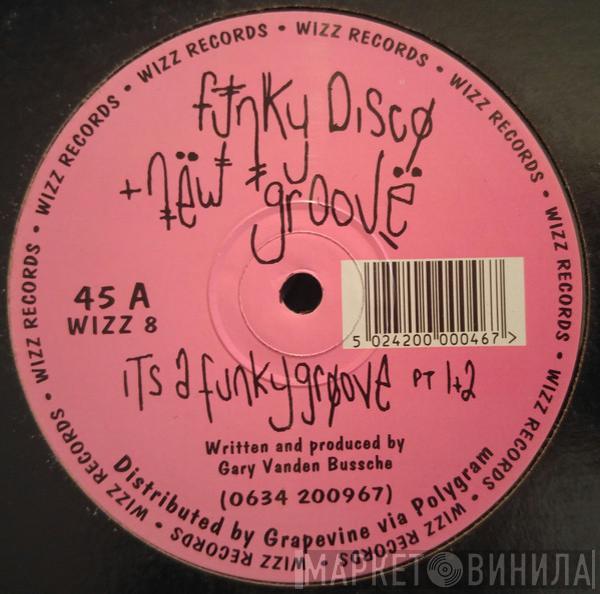 Funky Disco & Nu Groove - It's A Funky Groove PT 1+2