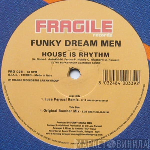 Funky Dream Men - House Is Rhythm