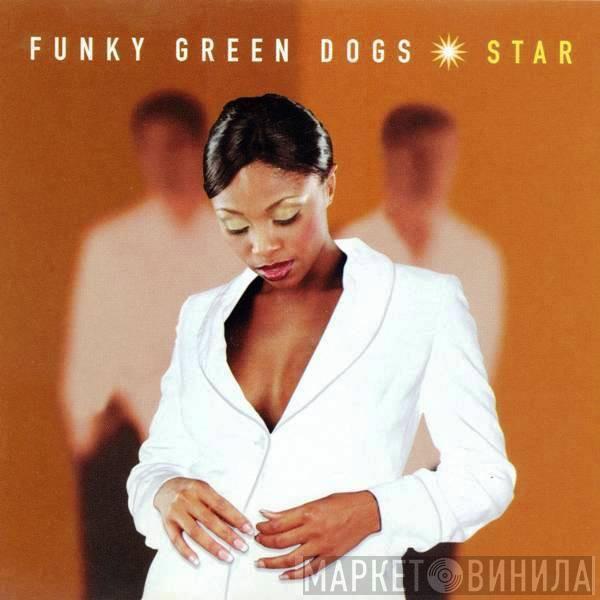 Funky Green Dogs - Star