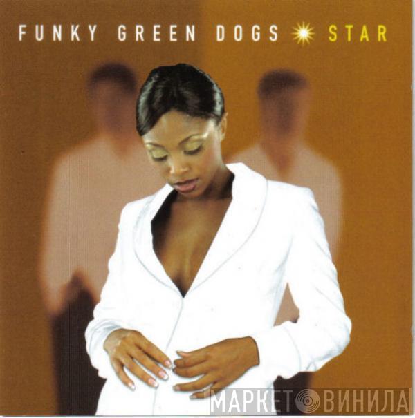  Funky Green Dogs  - Star