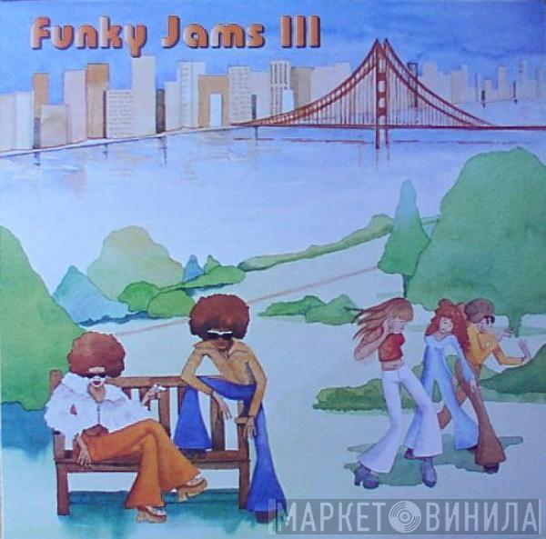  - Funky Jams III