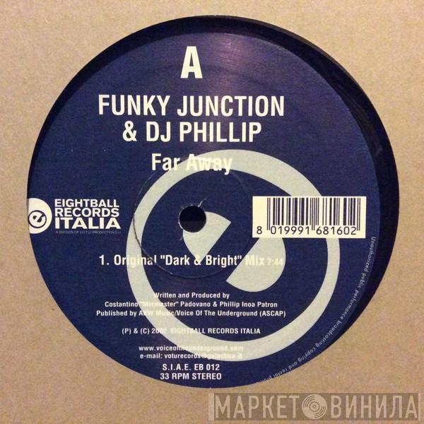 Funky Junction, DJ Phillip - Far Away