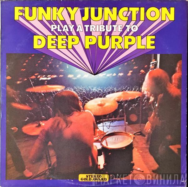Funky Junction  - Play A Tribute To Deep Purple