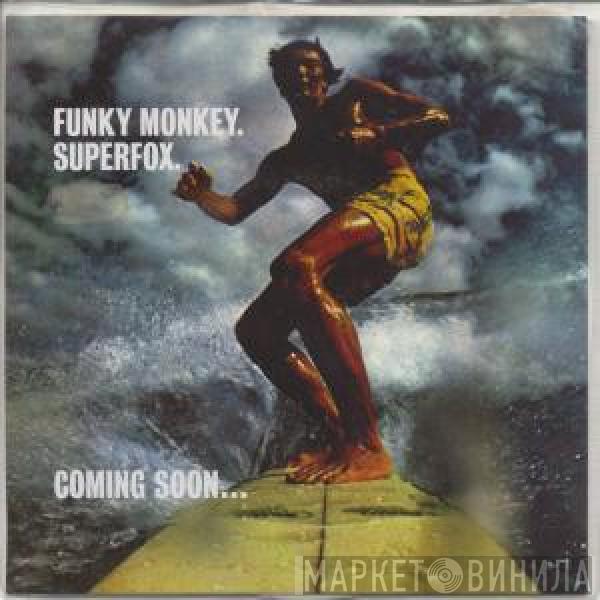 Funky Monkey - Superfox