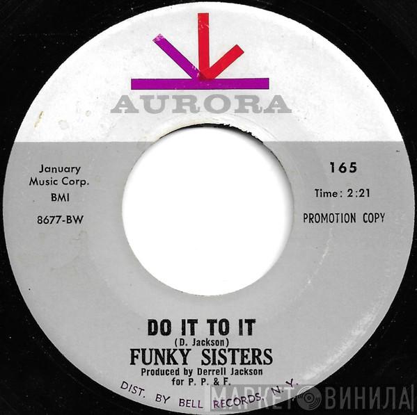 Funky Sisters  - Do It To It / Soul Woman