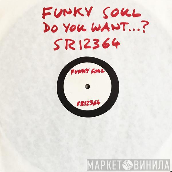 Funky Soul - Do You Want My Love