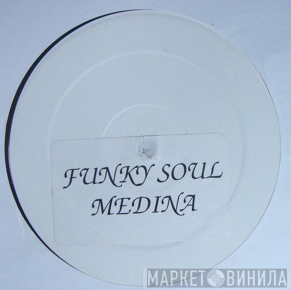 Funky Soul Medina - Untitled