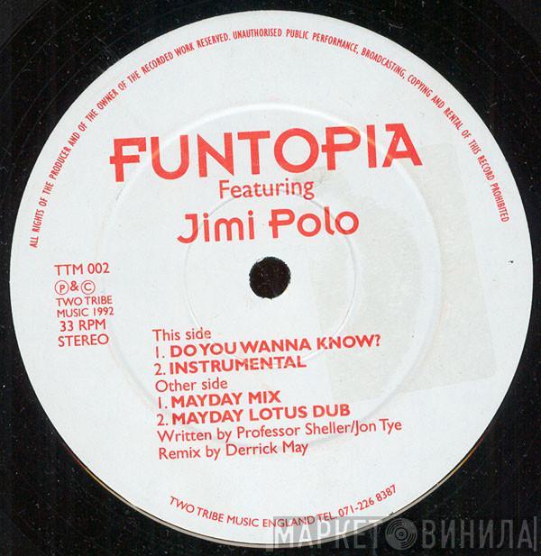 Funtopia, Jimi Polo - Do You Wanna Know?