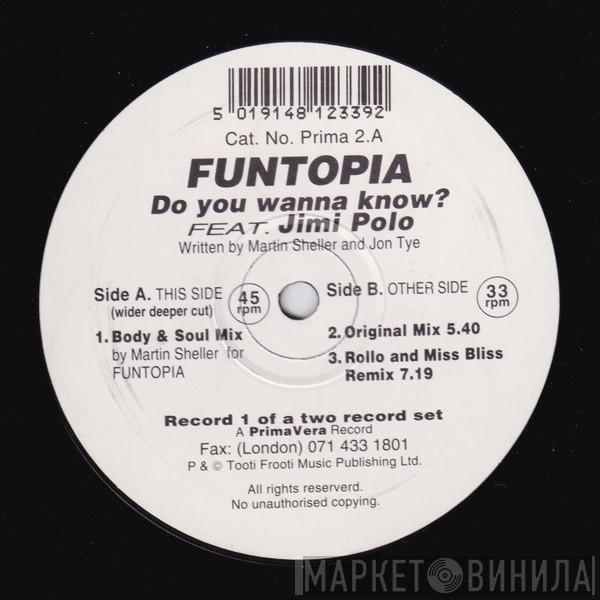 Funtopia, Jimi Polo - Do You Wanna Know?