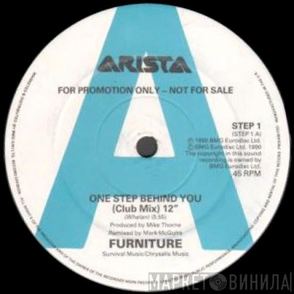  Furniture  - One Step Behind You