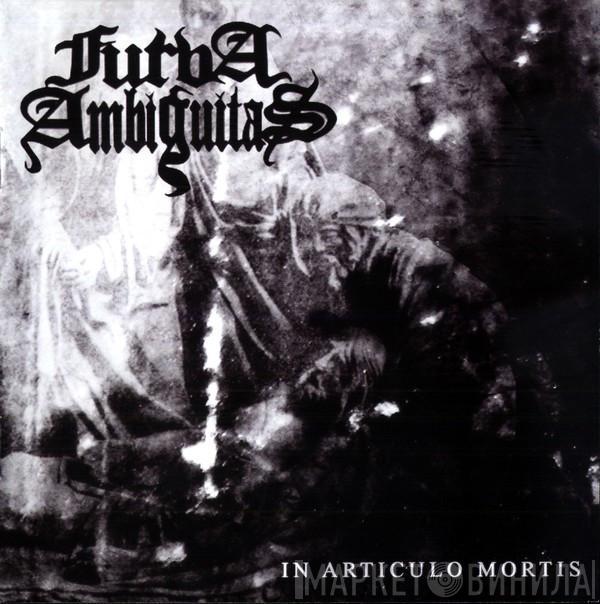 Furva Ambiguitas - In Articulo Mortis