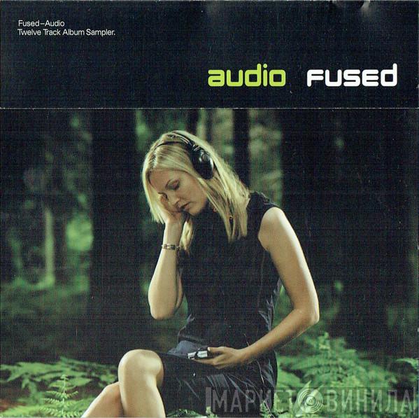 Fused - Audio