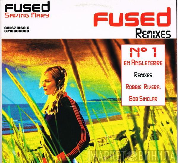 Fused - Saving Mary Remixes