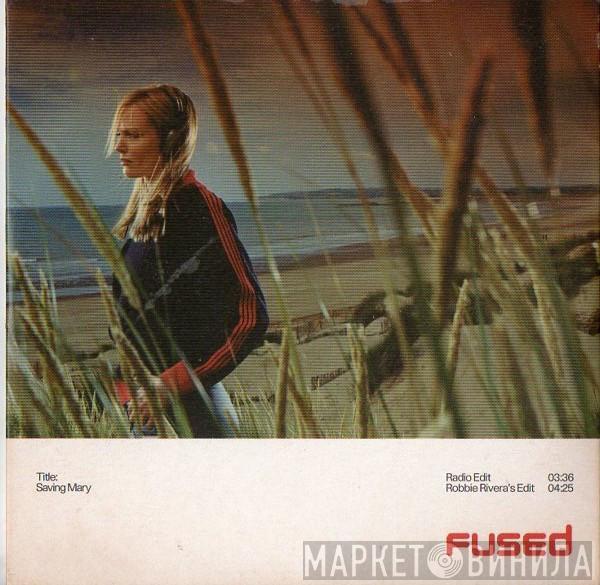 Fused - Saving Mary
