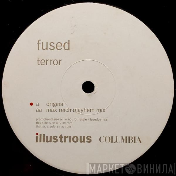 Fused - Terror