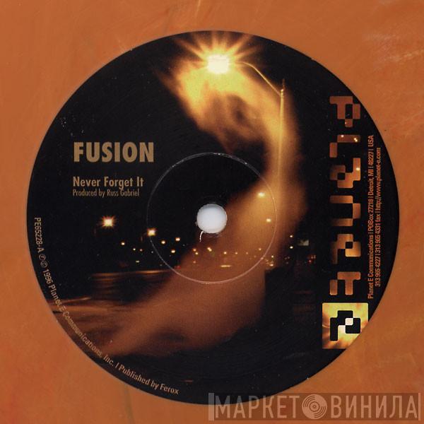 Fusion - Never Forget It