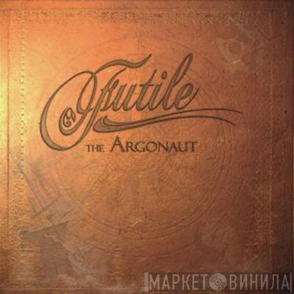 Futile  - The Argonaut