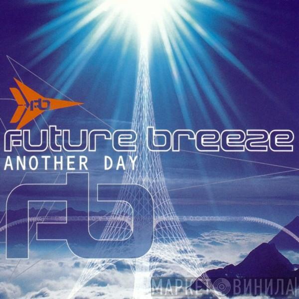  Future Breeze  - Another Day