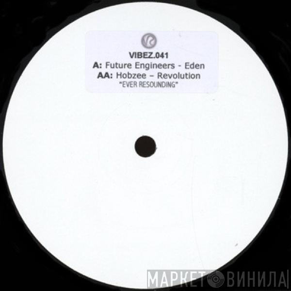 Future Engineers, Hobzee - Eden / Revolution