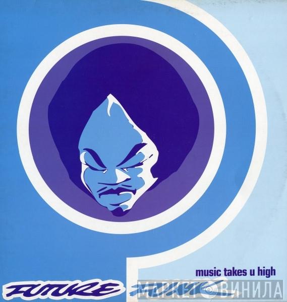 Future Funk - Music Takes U High