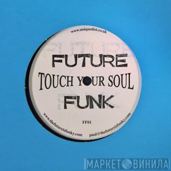 Future Funk  - Touch Your Soul