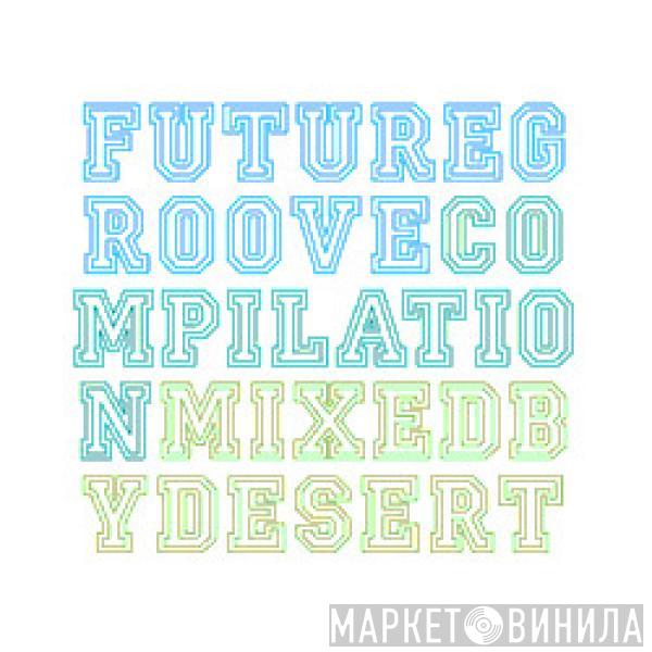  - Future Groove Compilation