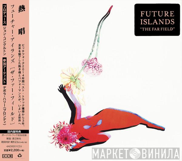  Future Islands  - The Far Field