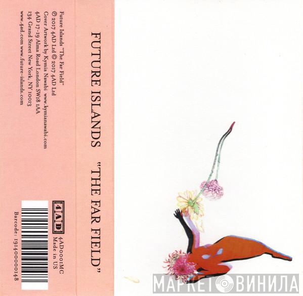  Future Islands  - The Far Field