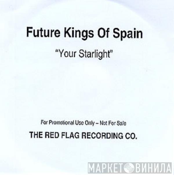 Future Kings Of Spain - Your Starlight