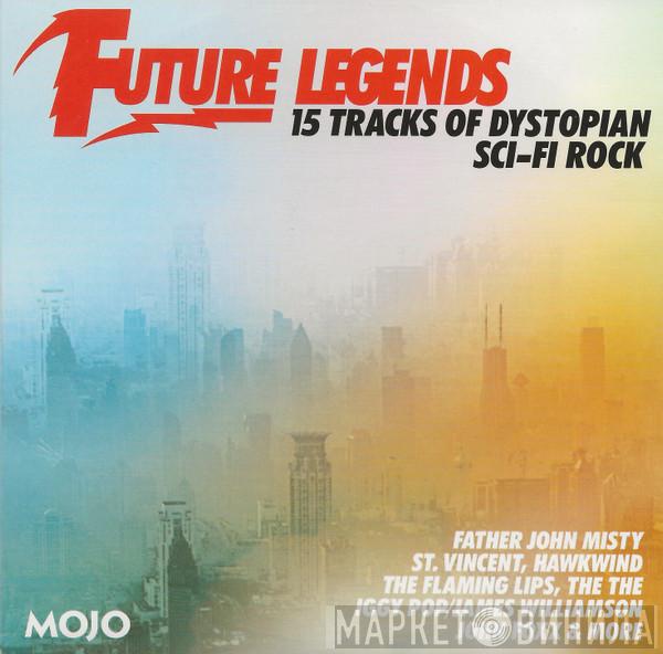  - Future Legends (15 Tracks Of Dystopian Sci-Fi Rock)